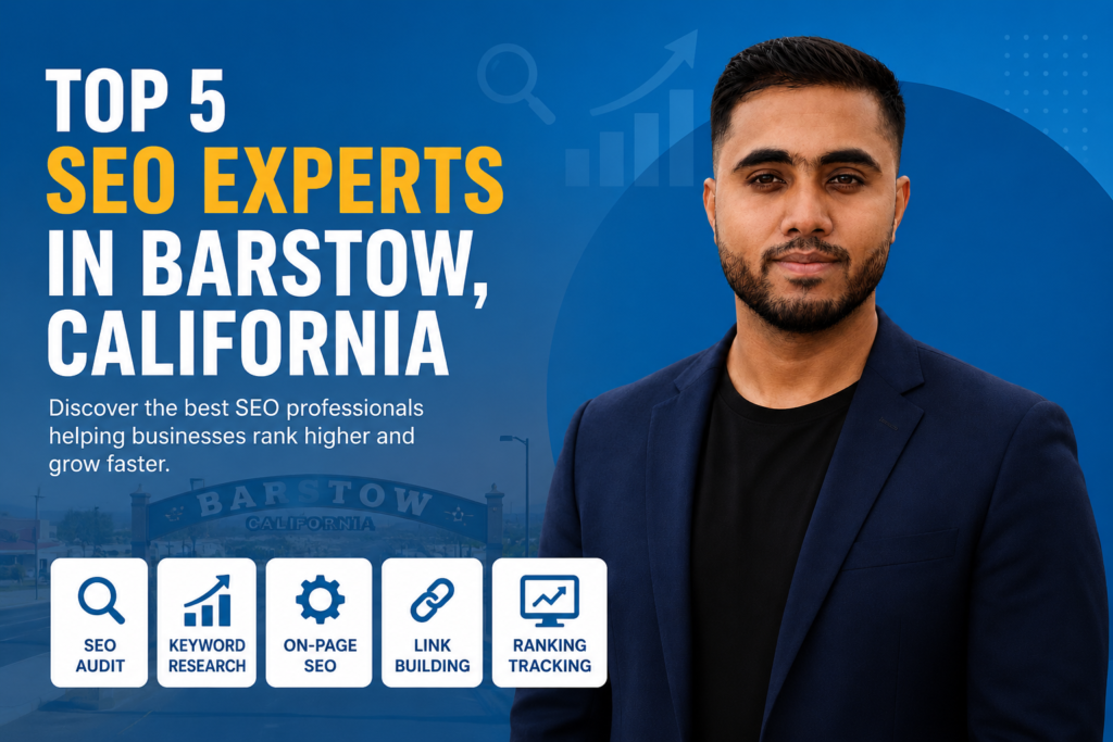 Top 5 SEO Experts in Barstow, California (2026 Updated)