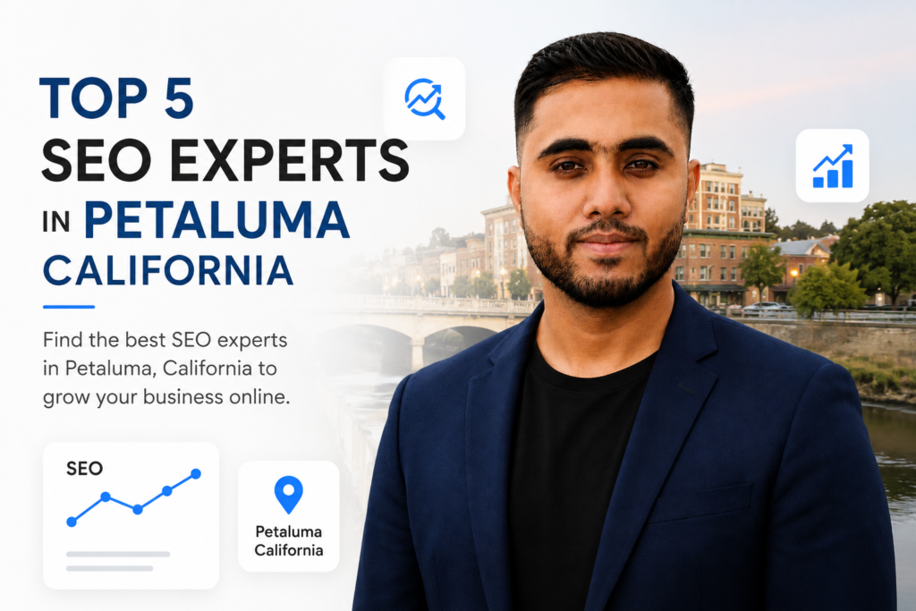 Top 5 SEO Experts in Petaluma, California (2026 Updated list)