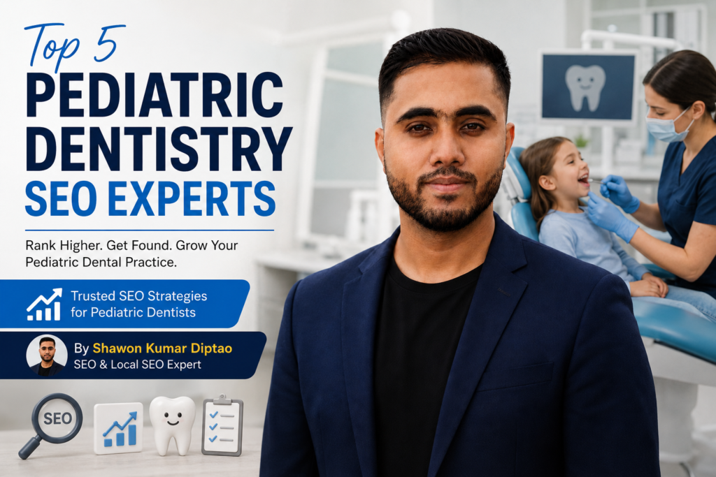 Top 5 Pediatric Dentistry SEO Experts for Practice Growth in 2026
