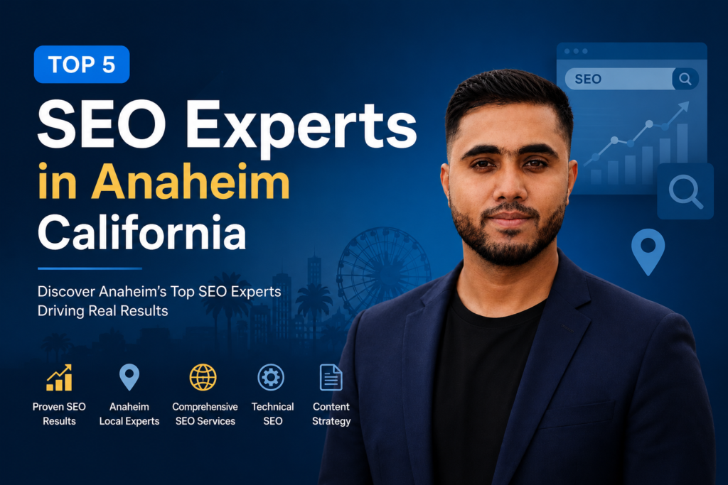 Top 5 SEO Experts in Anaheim, California 2026 | Best SEO Consultant