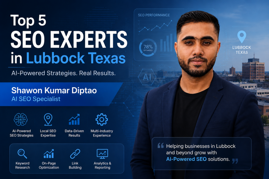 Top 5 SEO Experts in Lubbock, Texas 2026 | Shawon Kumar Diptao