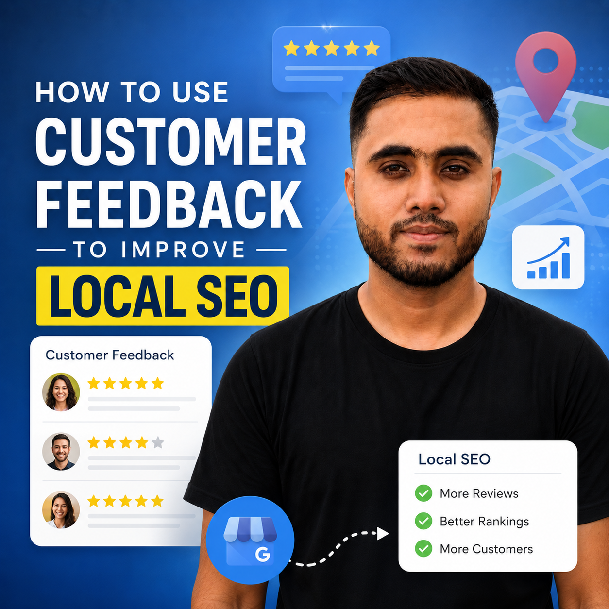 How to Use Customer Feedback to Improve Local SEO | Shwon Kumar