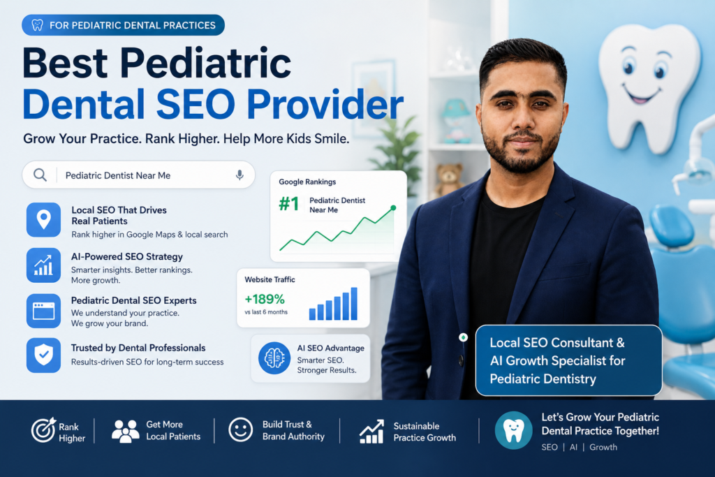 Best Pediatric Dental Practice SEO Provider | Shawon Kumar Diptao